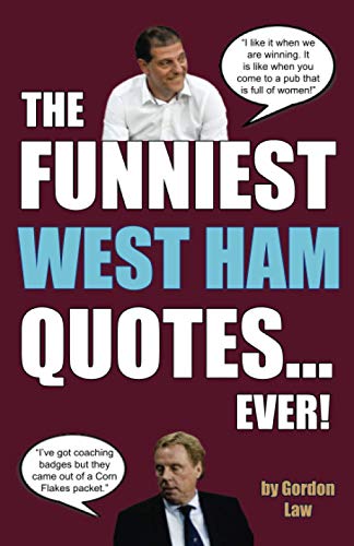 Beispielbild fr The Funniest West Ham Quotes. Ever! zum Verkauf von WorldofBooks