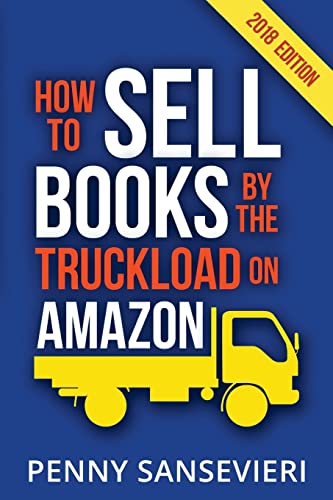 Imagen de archivo de How to Sell Books by the Truckload on Amazon!: Master Amazon & Sell More Books! a la venta por Save With Sam