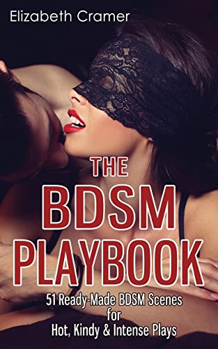 Imagen de archivo de The BDSM Playbook: 51 Ready-Made BDSM Scenes for Hot, Kindy & Intense Plays a la venta por Save With Sam