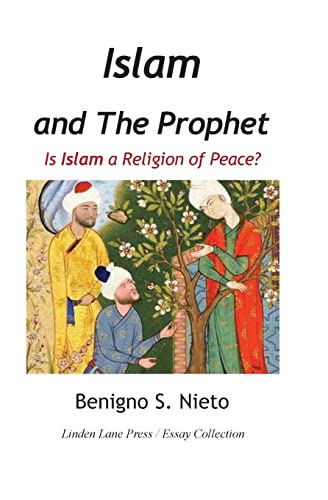 9781548715083: Islam and the Prophet: Is Islam a Religion of Peace?