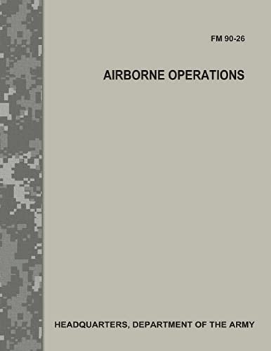 Beispielbild fr Airborne Operations (FM 90-26) zum Verkauf von THE SAINT BOOKSTORE