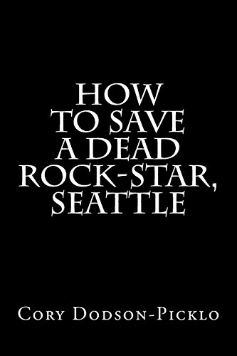 Imagen de archivo de How to Save a Dead Rock-star, Seattle (How to Save a Rock-star) a la venta por Revaluation Books