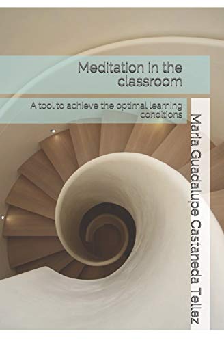 Stock image for Meditation in the classroom: A tool to achieve the optimal learning conditions for sale by HPB-Diamond