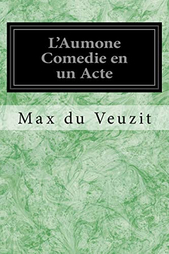 9781548732165: L'Aumone Comedie en un Acte