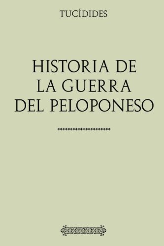 Imagen de archivo de Coleccin Tucidides: Historia de la Guerra del Peloponeso a la venta por Revaluation Books