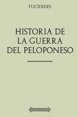 Stock image for Coleccin Tucidides: Historia de la Guerra del Peloponeso for sale by Revaluation Books