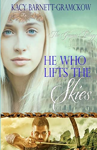 9781548736347: He Who Lifts The Skies: Volume 2