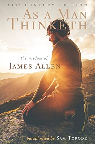 Stock image for As a Man Thinketh: 21st Century Edition (The Wisdom of James Allen) for sale by Half Price Books Inc.