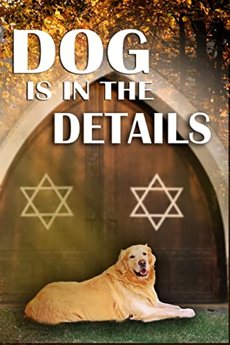 9781548767969: Dog is in the Details