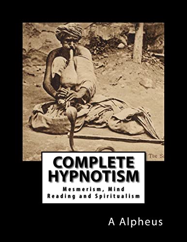 Stock image for Complete Hypnotism, Mesmerism, Mind Reading and Spiritualism for sale by Revaluation Books