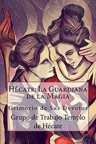Imagen de archivo de Hcate: La Guardiana de la Magia (Spanish Edition) a la venta por California Books
