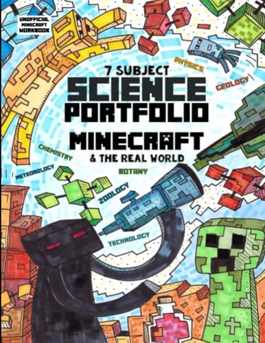 Imagen de archivo de 7 Subject Science Portfolio - Minecraft The Real World: Ages 10 to 17 - Biology, Chemistry, Geology, Meteorology, Physics, Technology and Zoology . Homeschooling Workbooks by Thinking Tree) a la venta por Zoom Books Company