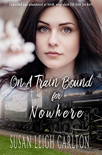 Stock image for On A Train Bound For Nowhere: A Historical Christian Romance for sale by SecondSale