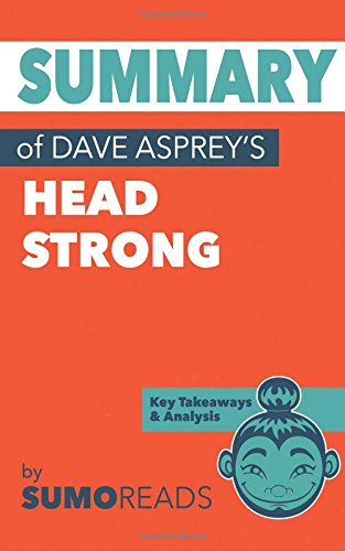 Imagen de archivo de Summary of Dave Asprey's Head Strong: Key Takeaways & Analysis a la venta por SecondSale