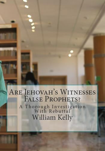 Beispielbild fr Are Jehovah's Witnesses False Prophets?: A Thorough Investigation With Rebuttal zum Verkauf von Ergodebooks