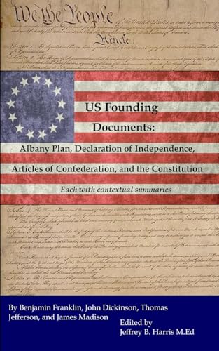 Beispielbild fr U.S. Founding Documents: Albany Plan, Declaration of Independence, Articles of Confederation, and the Constitution zum Verkauf von HPB-Ruby