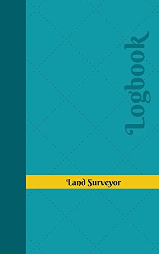 Stock image for Land Surveyor Log: Logbook, Journal - 102 pages, 5 x 8 inches (Unique Logbooks/Record Books) for sale by WorldofBooks