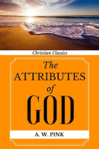 9781548825102: The Attributes of God