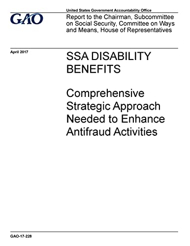 Stock image for SSA disability benefits, comprehensive strategic approach needed to enhance antifraud activities: report to the Chairman, Subcommittee on Social Security, Committee on Ways and Means, House of Representatives. for sale by THE SAINT BOOKSTORE