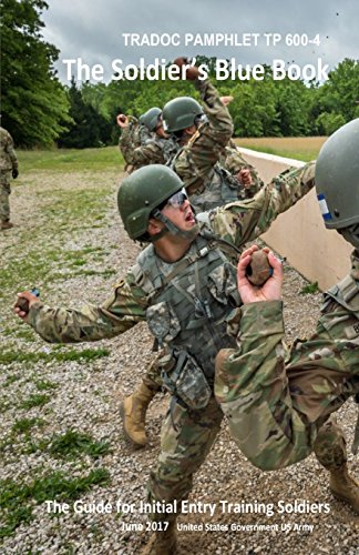 Stock image for TRADOC Pamphlet TP 600-4 the Soldier s Blue Book : the Guide for Initial Entry Training Soldiers June 2017 for sale by Mahler Books