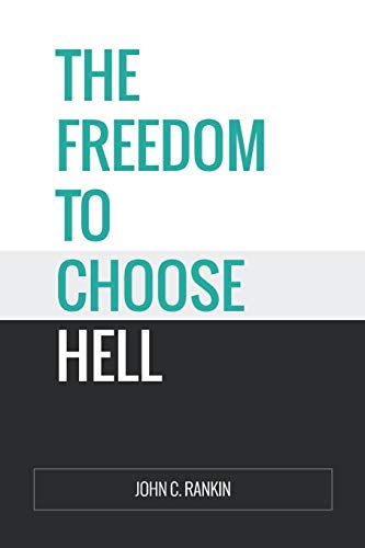 Stock image for The Freedom to Choose Hell for sale by Half Price Books Inc.