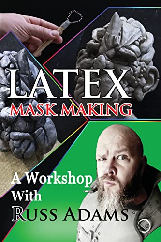 9781548840310: Latex Mask Making: A Workshop with Russ Adams