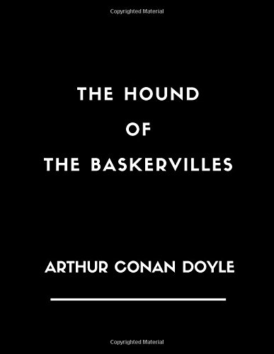 9781548842772: THE HOUND OF THE BASKERVILLES by Arthur Conan Doyle: THE HOUND OF THE BASKERVILLES by Arthur Conan Doyle, The Classic Books