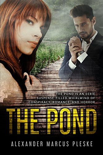 Beispielbild fr The Pond: The Pond is an eerie suspense-filled whirlwind of conspiracy, romance, and horror. zum Verkauf von SecondSale