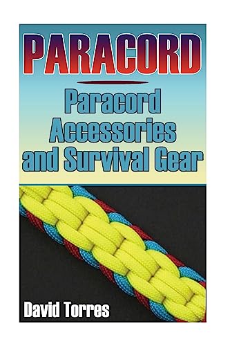 Beispielbild fr Paracord: Paracord Accessories and Survival Gear: (Paracord Projects, Paracord Ties) zum Verkauf von Save With Sam