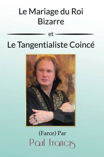 Beispielbild fr Le Mariage du Roi Bizarre et Le Tangentialiste Coinc zum Verkauf von Revaluation Books