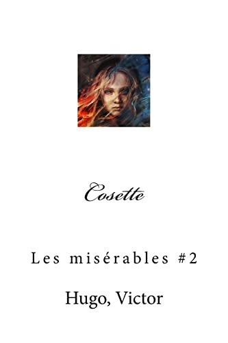 9781548856380: Cosette: Les misrables #2