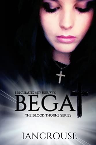 Imagen de archivo de Begat: The Blood Thorne Series a la venta por ThriftBooks-Atlanta