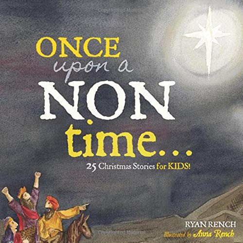 Imagen de archivo de Once Upon a NON-Time: 25 Christmas Stories for Kids: An Illustrated Christmas Advent Book a la venta por Dream Books Co.