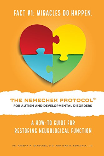 Imagen de archivo de The Nemechek Protocol for Autism and Developmental Disorders: A How-To Guide to Restoring Neurological Function a la venta por Goodwill Books