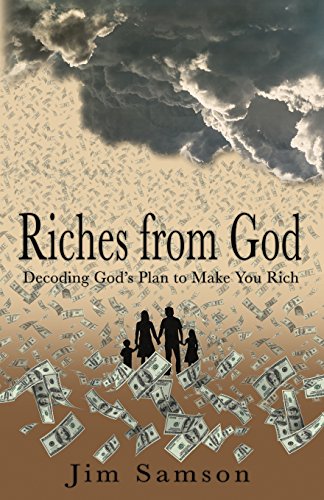 9781548863555: Riches from God: Decoding God's Plan to Make You Rich