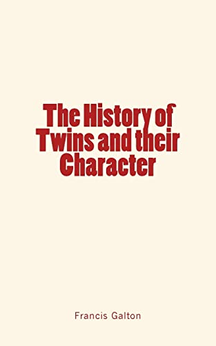 9781548865047: The History of Twins and their Character