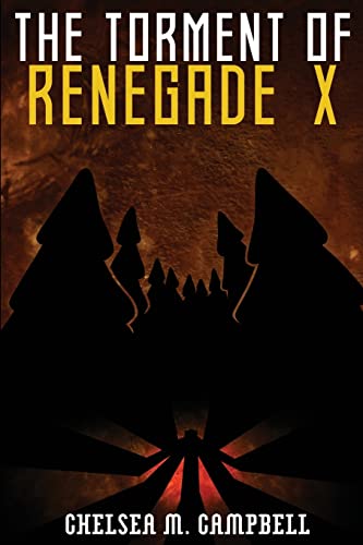 Stock image for The Torment of Renegade X for sale by Your Online Bookstore