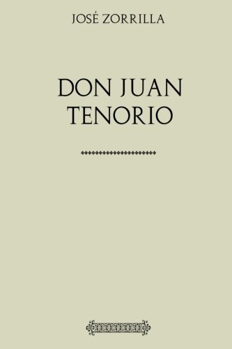 9781548866754: Coleccin Jos Zorrilla: Don Juan Tenorio