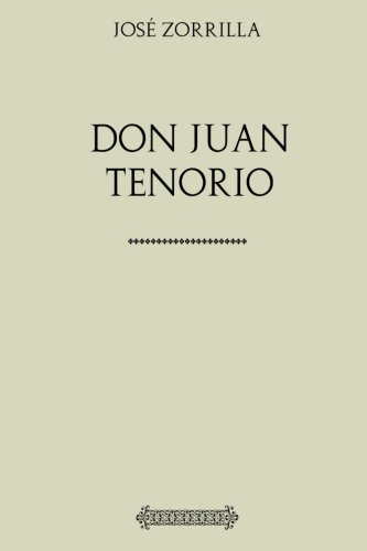 9781548866754: Coleccin Jos Zorrilla: Don Juan Tenorio (Spanish Edition)