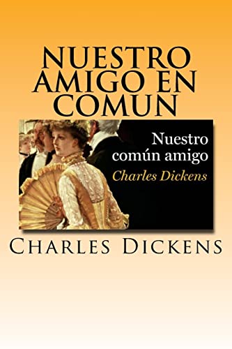 Imagen de archivo de Nuestro Amigo en Comun (Spanish) Edition (Spanish Edition) a la venta por Lucky's Textbooks