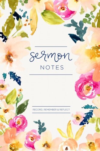 Stock image for My Sermon Notes Journal: An Inspirational Worship Tool To Record, Remember And Reflect: Modern Calligraphy and Lettering for sale by ThriftBooks-Atlanta