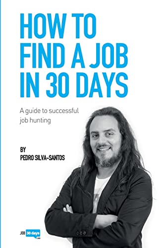 Imagen de archivo de How to find a job in 30 days: a guide to successful job hunting a la venta por California Books