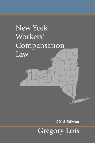 Stock image for New York Workers' Compensation Law: 2018 Edition for sale by ThriftBooks-Dallas