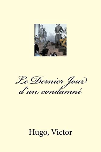9781548885113: Le Dernier Jour d'un condamn