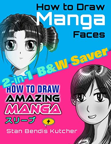 9781548891572: How to Draw Manga Faces & How to Draw Amazing Manga: 2-in-1 B&W Saver