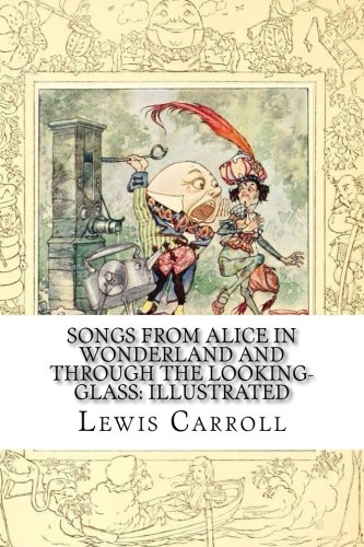 9781548903138: Songs From Alice In Wonderland: Illustrated