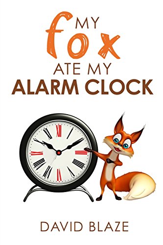 Imagen de archivo de My Fox Ate My Alarm Clock a la venta por Your Online Bookstore