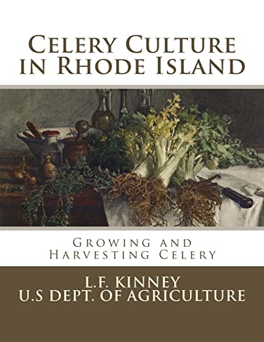 Imagen de archivo de Celery Culture in Rhode Island: Growing and Harvesting Celery a la venta por Lucky's Textbooks