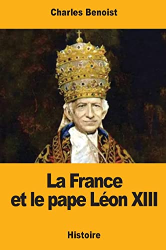 Beispielbild fr La France et le pape Lon XIII (French Edition) zum Verkauf von Lucky's Textbooks