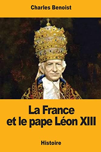 Stock image for La France et le pape Lon XIII (French Edition) for sale by Lucky's Textbooks